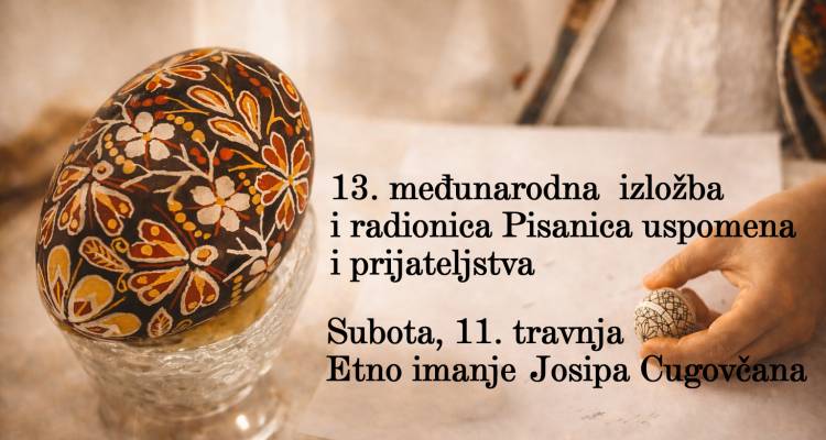 13. Međunarodna izložba i radionica "Pisanica uspomena i prijateljstva"