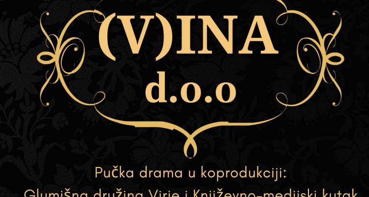 Kazališna predstava (V)INA d.o.o.